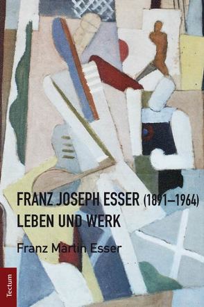 Franz Joseph Esser (1891-1964) von Esser,  Franz Martin