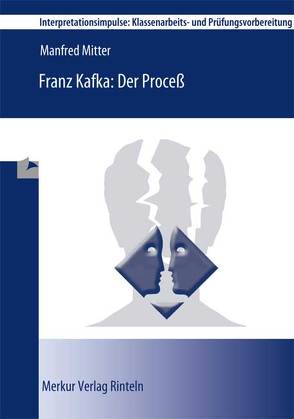 Franz Kafka: Der Process von Mitter,  Manfred