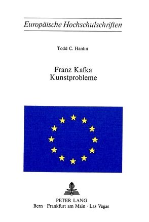 Franz Kafka – Kunstprobleme von Hanlin,  Todd C.