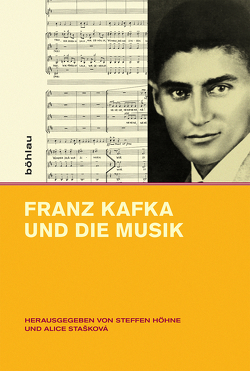 Franz Kafka und die Musik von Csáky,  Moritz, Hiekel,  Jörn-Peter, Höhne,  Steffen, Küpper,  Achim, Lüder,  Sven, Massow,  Albrecht, Neumann,  Gerhard, Ritter,  Rüdiger, Saxer,  Marion, Schabram,  Kai Marius, Stašková,  Alice, von Ammon,  Frieder, Vondraček,  David, Wißmann,  Friederike, Zenck,  Martin