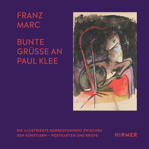 Franz Marc: Bunte Grüße an Paul Klee von Museumsgesellschaft,  Franz Marc