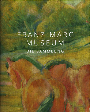 Franz Marc Museum von Klingsöhr-Leroy,  Cathrin