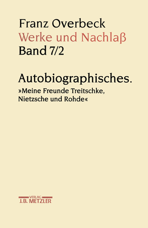 Franz Overbeck: Werke und Nachlaß von Stauffacher-Schaub,  Marianne, von Reibnitz,  Barbara