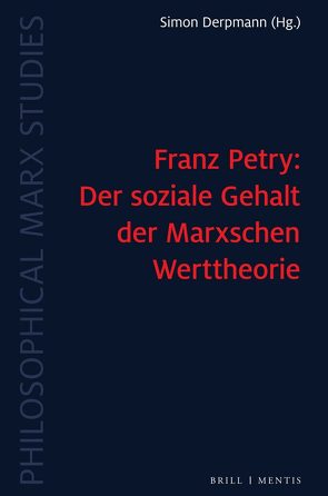 Franz Petry: Der soziale Gehalt der Marxschen Werttheorie von Derpmann,  Simon