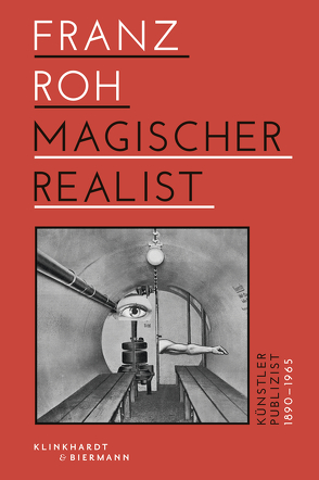 Franz Roh – Magischer Realist von Zweite,  Armin