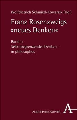 Franz Rosenzweigs „neues Denken“ von Adriaanse,  Hendrik Johan, Amir,  Yehoshua, Amir,  Yehoyada, Anckaert,  Luc, Askani,  Christoph, Batnitzky,  Leora, Belmonte Garcia,  Olga, Ben-Pazi,  Hanoch, Bensussan,  Gérard, Bertolino,  Luca, Bienenstock,  Myriam, Brasser,  Martin, Brumlik,  Micha, Burkhardt-Riedmiller,  Regina, Casper,  Bernhard, Ciglia,  Francesco Paolo, Crépon,  Marc, Cristaudo,  Wayne, Dagan,  Hagai, Dausner,  Renè, Del Prete,  Michele, Di Cesare,  Donatella, Ehrlich,  Leonard H, Elata-Alster,  Gerda, Feinstein,  Diego, Fiorato,  Pierfrancesco, Fricke,  Martin, Friedlander,  Albert H, Froman,  Wayne J., Galli,  Barbara E., Garcia-Baró,  Miguel, Garrido-Maturano,  Angel E., Gibbs,  Robert, Givsan,  Hassan, Goodman-Thau,  Eveline, Gordon,  Peter Eli, Gormann-Thelen,  Michael, Görtz,  Heinz-Jürgen, Hallo,  William W, Hamburger,  Max, Hoffmann,  Daniel, Horwitz,  Rivka, Hufnagel,  Cordula, Jansen,  Joost, Kajon,  Irene, Kartheininger,  Markus, Keilson,  Hans, Kirchner,  Katrin J, Kornberg Greenberg,  Yehudit, Licharz,  Werner, Ligten,  Alexander van, Maoz,  Benyamin, Mayer,  Reinhold, Meir,  Ephraim, Meyer,  Thomas, Meyer,  Torsten L., Moses,  Stépahne, Münz,  Christoph, Nöthlings,  Christoph, Palmer,  Gesine, Pollock,  Benjamin, Rohleder,  Christiane, Rosen,  Zvi, Rosenzweig,  Ursula, Rühle,  Inken, Sachs,  Klaus-Jürgen, Samuelson,  Norbert, Santner,  Eric L., Schindler,  Renate, Schmied-Kowarzik,  Wolfdietrich, Schwartz,  Michal, Simon,  Jules, Skradol,  Natalia, Stahmer,  Harold, Tarr,  Zoltan, Timm de Souza,  Ricardo, Turner,  Yossi, Udoff,  Alan, Ullmann,  Wolfgang, Vajda,  Mihály, Waszek,  Norbert, Wegner,  Karl-Hermann, Wiedebach,  Hartwig, Wiehl,  Reiner, Wischke,  Mirko, Zank,  Michael, Ze `ev,  Levy