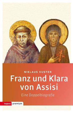 Franz und Klara von Assisi von Kuster,  Niklaus