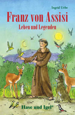 Franz von Assisi – Leben und Legenden von Uebe,  Ingrid