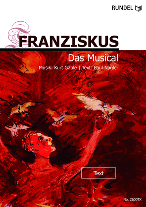 FRANZISKUS – Das Musical von Gäble,  Kurt, Nagler,  Paul