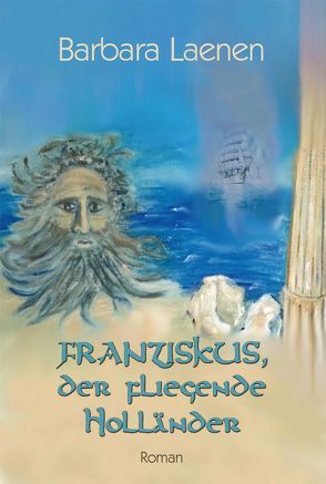 Franziskus, der fliegende Holländer von Laenen,  Barbara