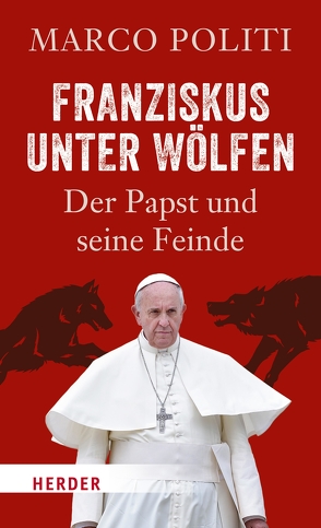 Franziskus unter Wölfen von Politi,  Marco, Stein,  Gabriele