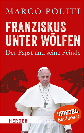 Franziskus unter Wölfen von Politi,  Marco, Stein,  Gabriele