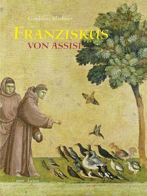 Franziskus von Assisi von Elschner,  Géraldine, Künstler der Renaissance,  Diverse