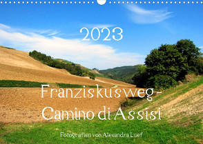 Franziskusweg – Camino di Assisi (Wandkalender 2023 DIN A3 quer) von Luef,  Alexandra