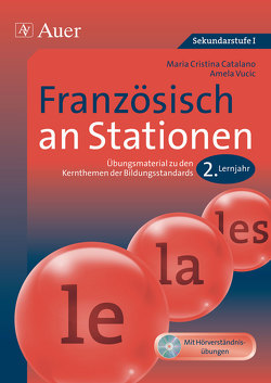 Französisch an Stationen 2. Lernjahr von Catalano,  Maria Cristina, Vucic,  Amela