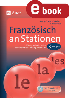 Französisch an Stationen 3. Lernjahr von Catalano,  Maria Cristina, Vucic,  Amela