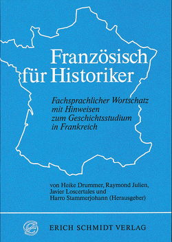 Französisch für Historiker von Drummer,  Heike, Julien,  Raymond, Loscertales,  Javier, Stammerjohann,  Harro