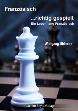 Französisch – richtig gespielt von Uhlmann,  Wolfgang