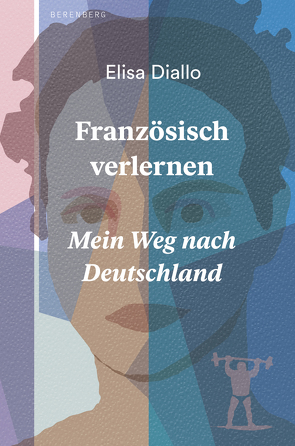 Französisch verlernen von Diallo,  Elisa, Kupski,  Isabel