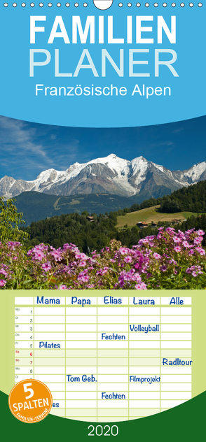 Französische Alpen – Familienplaner hoch (Wandkalender 2020 , 21 cm x 45 cm, hoch) von Scholz,  Frauke