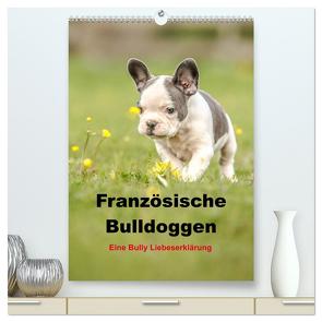 Französische Bulldoggen – Eine Bully Liebeserkärung (hochwertiger Premium Wandkalender 2024 DIN A2 hoch), Kunstdruck in Hochglanz von Obermüller,  Yvonne