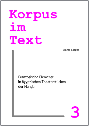 Französische Elemente in ägyptischen Theaterstücken der Nahḍa von Mages,  Emma