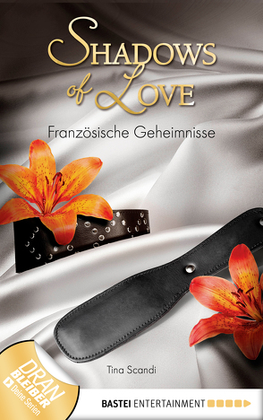 Französische Geheimnisse – Shadows of Love von Scandi,  Tina