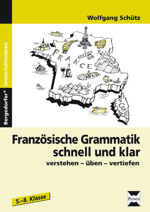 Französische Grammatik schnell und klar von Schütz,  Wolfgang