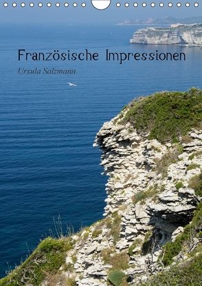 Französische Impressionen (Wandkalender 2018 DIN A4 hoch) von Salzmann,  Ursula