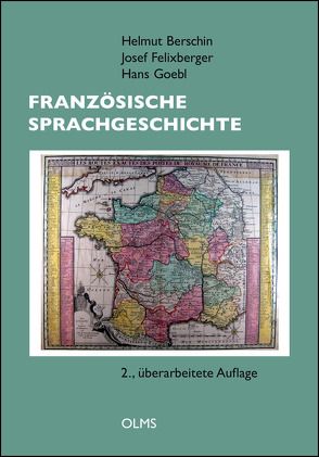 Französische Sprachgeschichte von Berschin,  Helmut, Felixberger,  Josef, Goebl,  Hans