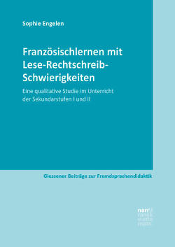 Französischlernen mit Lese-Rechtschreib-Schwierigkeiten von Engelen,  Sophie