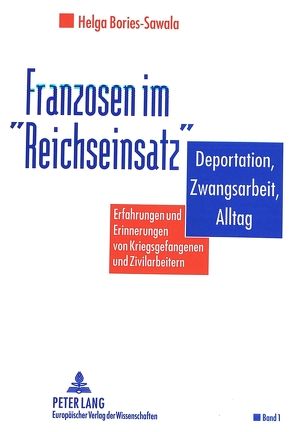 Franzosen im «Reichseinsatz» von Bories-Sawala,  Helga