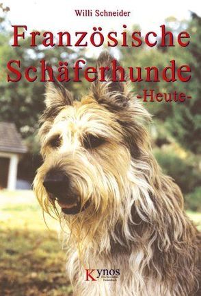 Französische Schäferhunde Heute von Schneider,  Willi