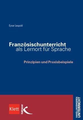 Französischunterricht als Lernort für Sprache und Kultur von Leupold,  Eynar