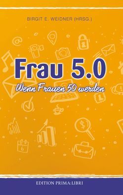 Frau 5.0 von Weidner,  Birgit E.