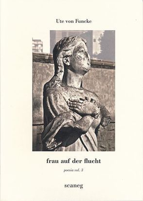 frau auf der flucht von von Funcke,  Ute