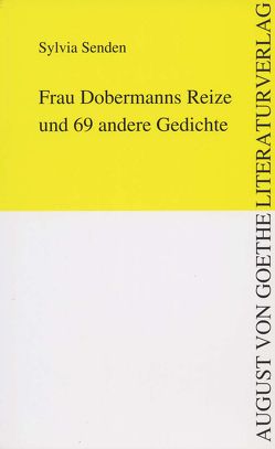 Frau Dobermanns Reize und 69 andere Geschichten von Senden,  Sylvia