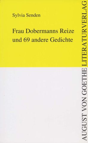 Frau Dobermanns Reize und 69 andere Geschichten von Senden,  Sylvia
