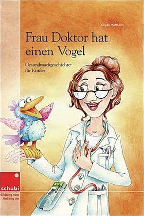 Frau Doktor hat einen Vogel von Mottl-Link,  Sibylle