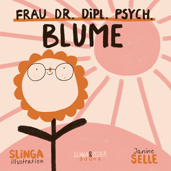 Frau Dr. Dipl. Psych. Blume von Hillerzeder,  Lea, Selle,  Janine