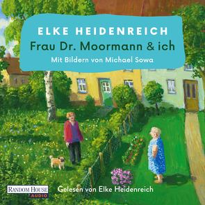 Frau Dr. Moormann und ich von Heidenreich,  Elke