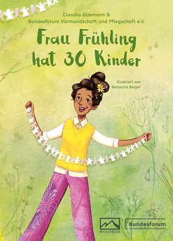 Frau Frühling hat 30 Kinder von Gliemann,  Claudia, Natascha,  Berger