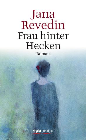 Frau hinter Hecken von Revedin,  Jana