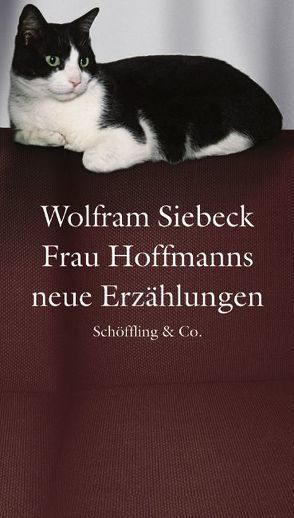 Frau Hoffmanns neue Erzählungen von Siebeck,  Wolfram