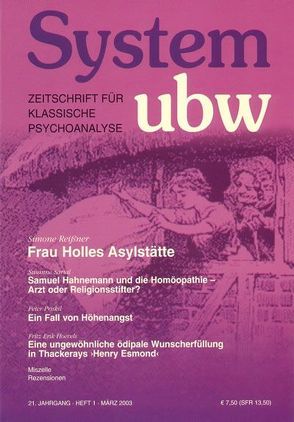 Frau Holles Asylstätte /Samuel Hahnemann und die Homöopathie – Arzt oder Religionsstifter? /Ein Fall von Höhenangst /Eine ungewöhnliche ödipale Wunscherfüllung in Thackerays ‚Henry Esmond‘ von Hoevels,  Fritz Erik, Priskil,  Peter, Reißner,  Simone, Sarial,  Susanne