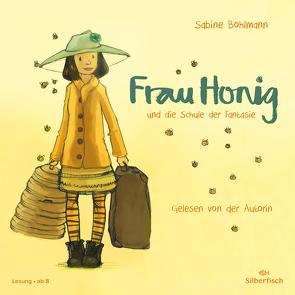 Frau Honig: Frau Honig und die Schule der Fantasie von Bohlmann,  Sabine