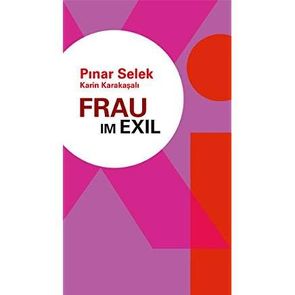 Frau im Exil von Selek,  Pinar