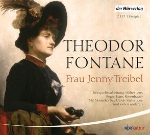 Frau Jenny Treibel von Fontane,  Theodor, Körber,  Maria, Matschoss,  Ulrich, Mattausch,  Dietrich, Rosenhauer,  Hans