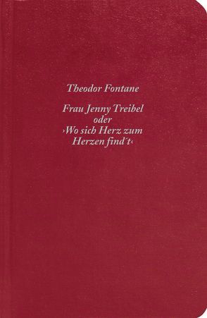 Frau Jenny Treibel oder „Wo sich Herz zum Herzen find’t“ von Fontane,  Theodor