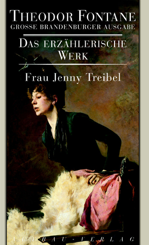 Frau Jenny Treibel oder Wo sich Herz zum Herzen findt von Fontane,  Theodor